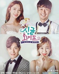 Single Wife 02 #Focus drama : ces drama coréens à ne pas louper en août 2017 ! [2/3]