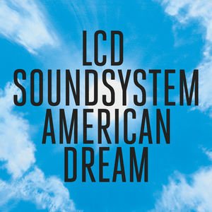 LCD Soundsystem American Dream cover art "American Dream" : le magnifique 4ème et (en principe) dernier album de LCD Soundsystem