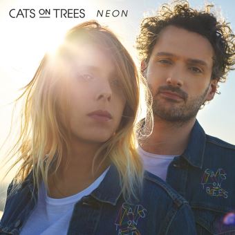 Neon [Critique] "Néon" de Cats On Trees : un nouvel album qui fait du bien !