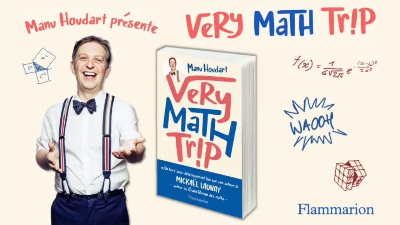 Very Math Trip: un voyage au coeur du monde des mathématiques