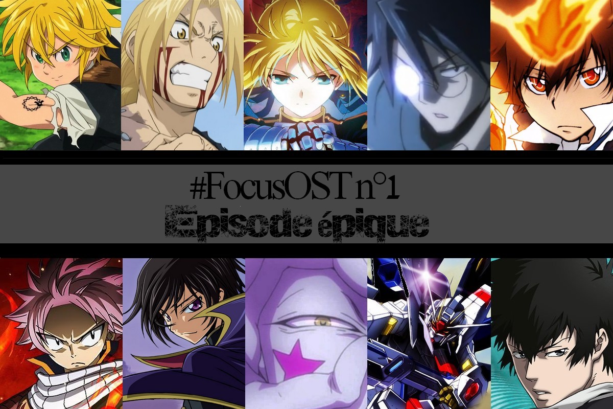 FocusOST Epique #FocusOST : Le top des titres épiques d'anime de Machi !