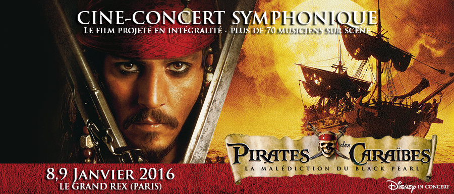 20141222 Pirates des Caraibes Ban CONCOURS: 2 places à gagner pour le ciné-concert "Pirates des Caraïbes" du samedi 9 janvier à 15h, au Grand Rex de Paris.