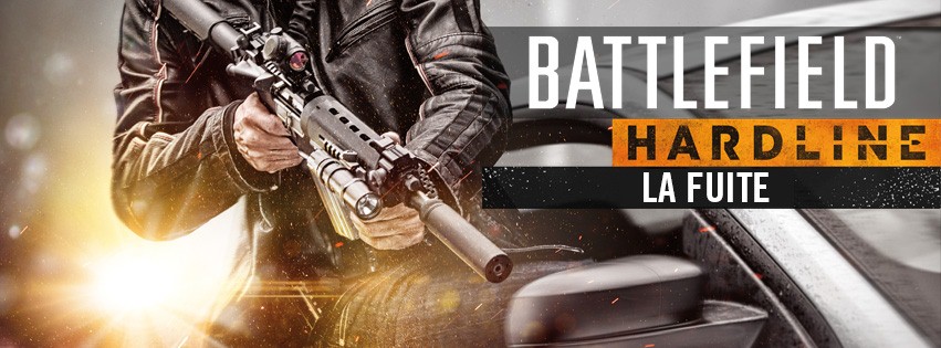 Battlefield Hardline La fuite Battlefield Hardline : La Fuite prochainement disponible