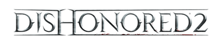 Dishonored 2 Sortira le 11 Novembre Dishonored 2 sortira le 11 Novembre 2016