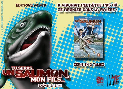 tu seras un saumon mon fils Tu seras un saumon, mon fils : nouveau manga WTF des éditions Akata !