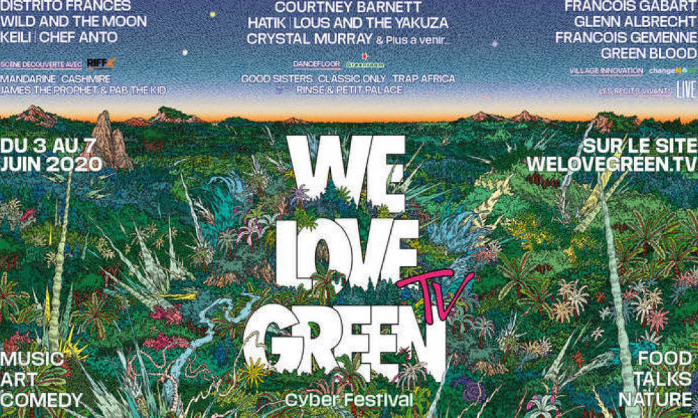 We Love Green : le festival passe en digital du 3 au 7 juin