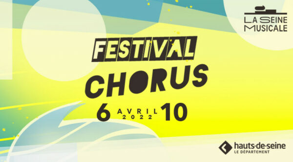 chorus 2022 600x332 1 Le retour du Festival Chorus du 6 au 10 avril 2022